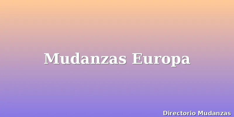 Mudanzas Europa
