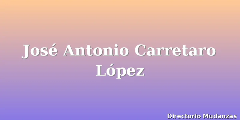 José Antonio Carretaro López