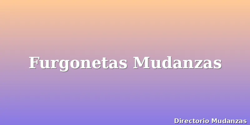 Furgonetas Mudanzas