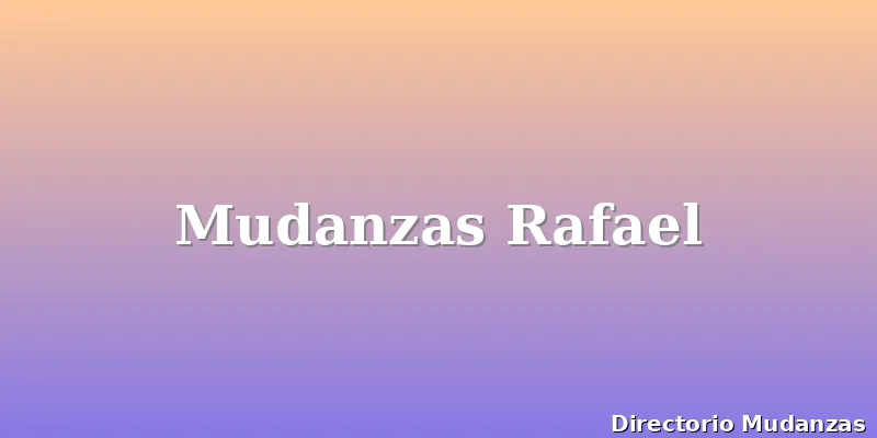 Mudanzas Rafael