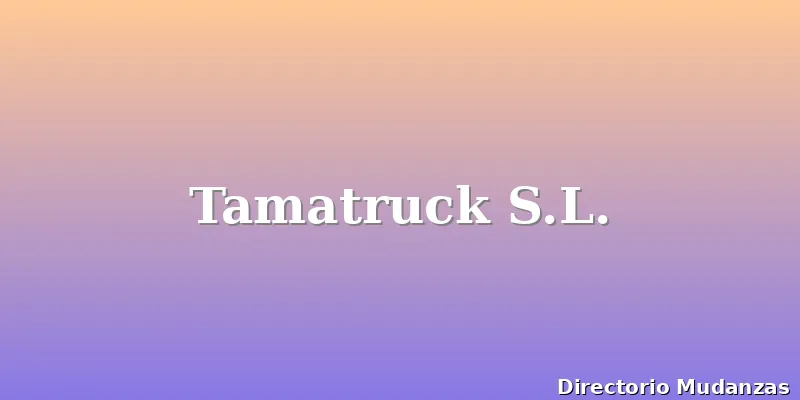 Tamatruck S.L.