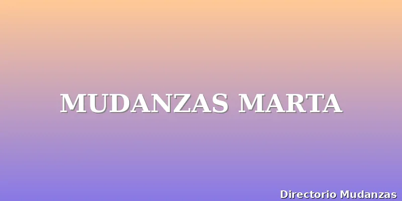 MUDANZAS MARTA