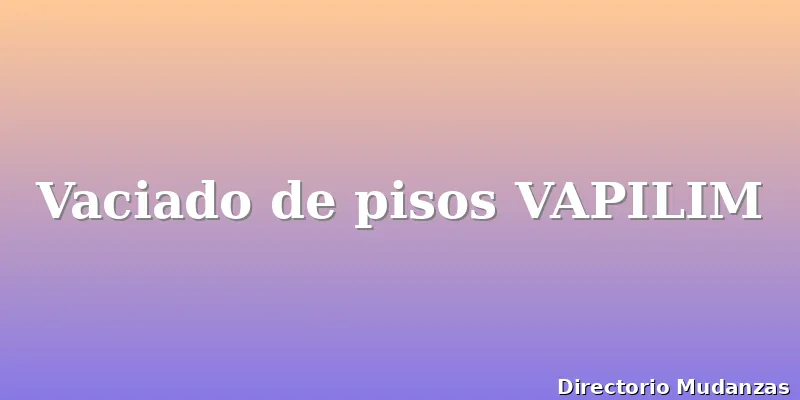 Vaciado de pisos VAPILIM