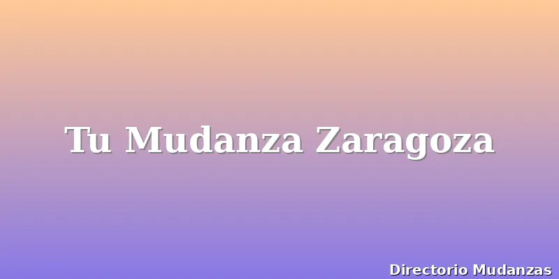 Tu Mudanza Zaragoza