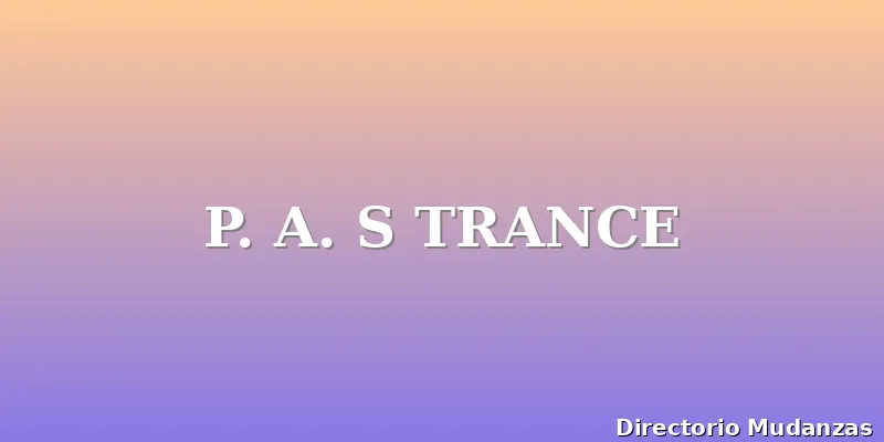 P. A. S TRANCE