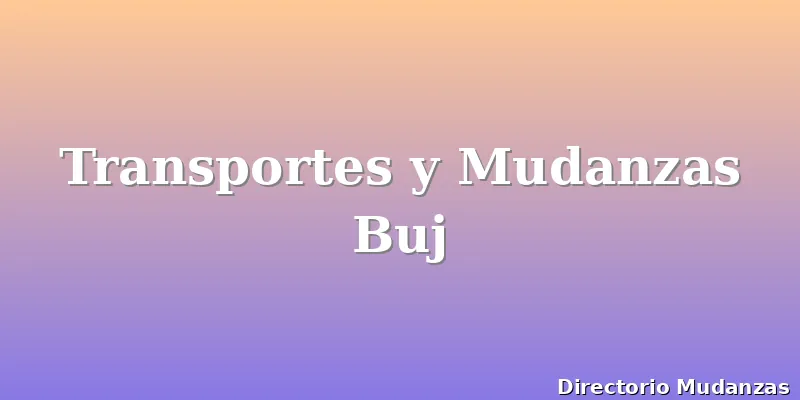 Transportes y Mudanzas Buj