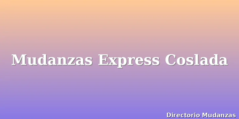 Mudanzas Express Coslada